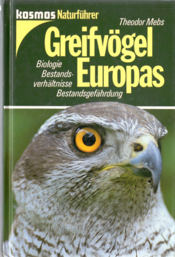 Theodor Mebs - Greifvgel Europas (Biologie - Bestandsverhltnisse - Bestandsgefhrdung)