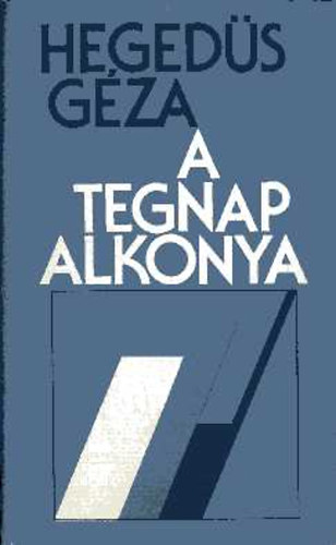 Hegeds Gza - A tegnap alkonya