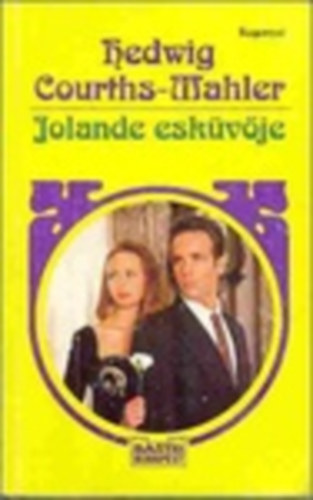 Hedwig Courths-Mahler - Jolande esk�v�je