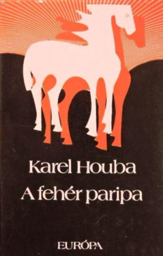 Karel Houba - A feh�r paripa