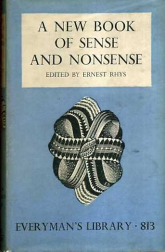 Ernest Rhys - A New Book of Sense and Nonsense