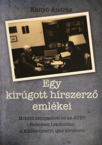 Kany Andrs - Egy kirgott hrszerz emlkei