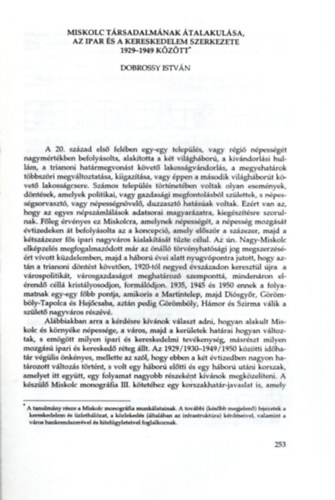 Dobrossy Istvn - Miskolc trsadalmnak talakulsa, az ipar s a kereskedelem szerkezete 1929-1949 kztt - Klnlenyomat