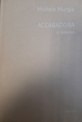 Michaela Murgia - Accabadora - A l�lekanya