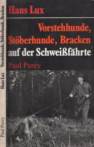 Hans Lux - Vorstehhunde, Stöberhunde, Bracken auf der Schweißfärte