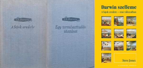 Steve Jones Charles Darwin - 3 m az evolcielmletrl: A fajok eredete + Egy termszettuds utazsai + Darwin szelleme: A fajok eredete-mai vltozatban