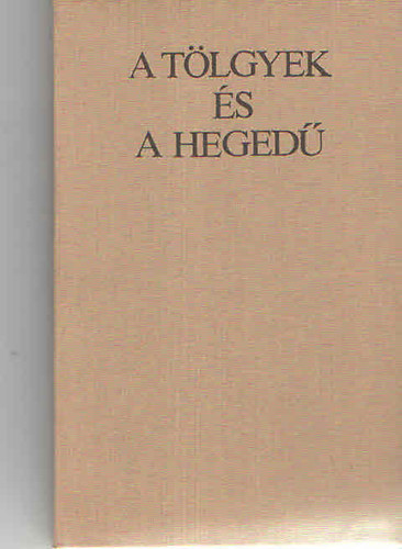 Koml�s Alad�r - A t�lgyek �s a heged�