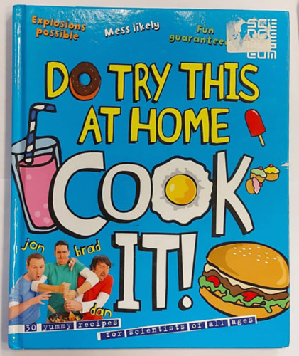 Jon Milton - Do Try This at Home - Cook It! (Szakcsknyv gyermekeknek, angol nyelven)