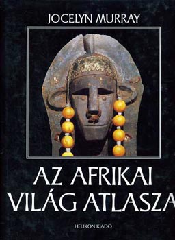 Jocelyn Murray - Az afrikai vil�g atlasza