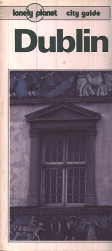 Tony Wheeler - Dublin - city guide (lonely planet)