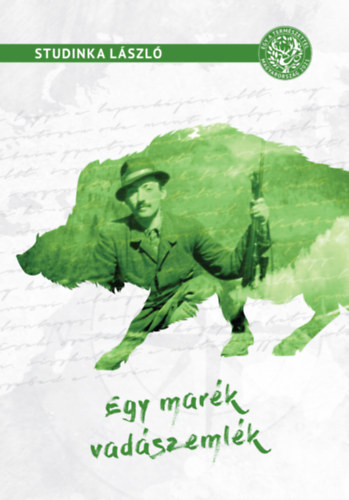 Studinka Lszl - Egy mark vadszemlk