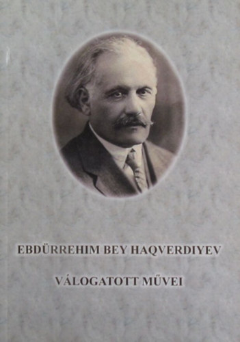 Ebdürrehim Bey Haqverdiyev - Ebdürrehim Bey Haqverdiyev válogatott művei