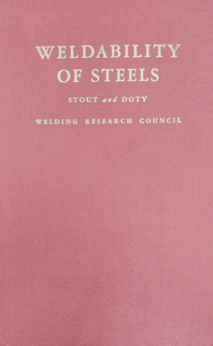 Stout - Doty - Weldability of Steel (Fmek hegeszthetsge - angol nyelv)