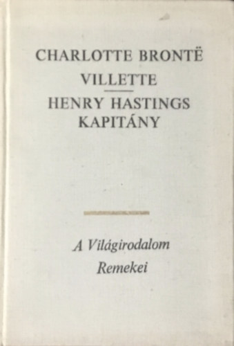 Charlotte Bront - Villette, Henry Hastings kapitny I.