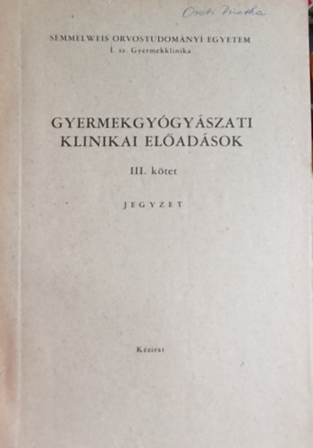 Gyermekgy�gy�szati klinikai el�ad�sok III.k�tet