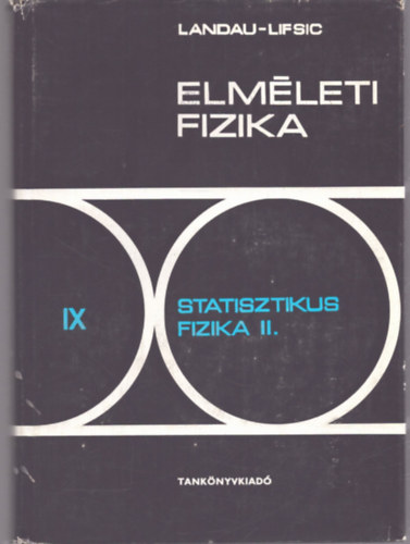 Landau - Lifsic - Elmleti fizika IX. - Statisztikus fizika II.