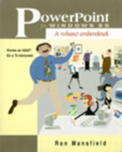 Ron Mansfield - PowerPoint for Windows 95 (a rohan embereknek)