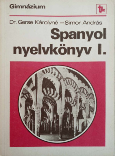 Dr. Gerse Károlyné - Simor András - Spanyol nyelvkönyv I-II.