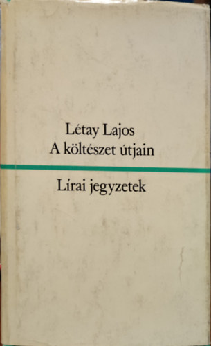Létay Lajos - A költészet útjain