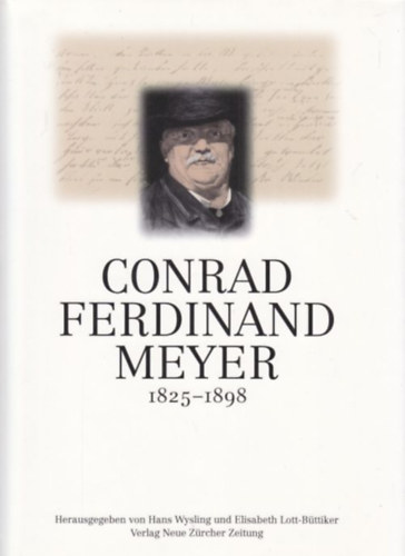Elisabeth Lott-Bttiker - Conrad Ferdinand Meyer: 1825-1898