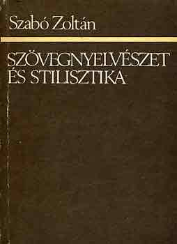 Szab� Zolt�n - Sz�vegnyelv�szet �s stilisztika