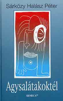 Sárközy Halász Péter - Agysalátakoktél