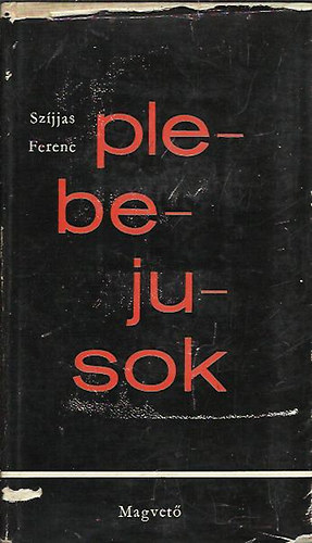 Szíjjas Ferenc - Plebejusok