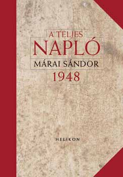 Márai Sándor - A teljes napló - 1948