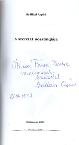 Szllsi rpd - A szeretet nosztalgija (versek)- dediklt