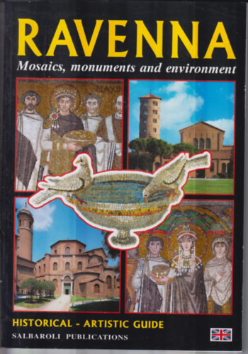 Ravenna: Mosaics, monuments and environment