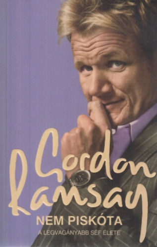 Gordon Ramsay - Nem piskta - A legvagnyabb sf lete