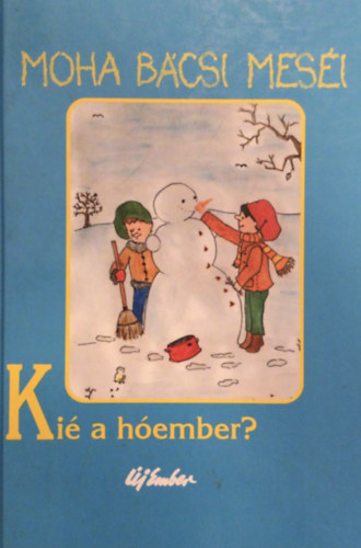 Leszkai Zoltn - Moha bcsi mesi 2. - Ki a hember?