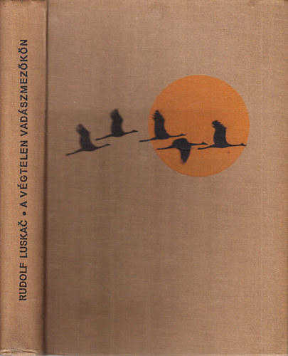 Rudolf Luskac - V�gtelen vad�szmez�k�n