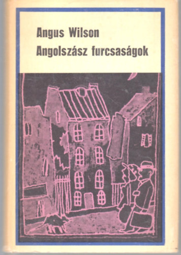 Angus Wilson - Angolsz�sz furcsas�gok