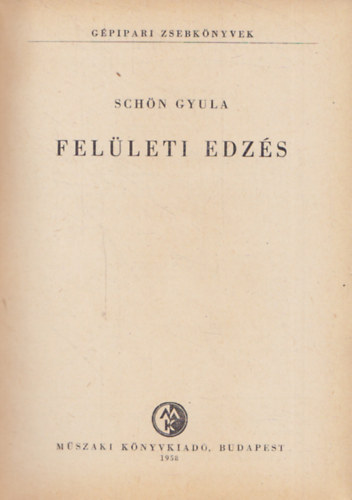 Schn Gyula - Felleti edzs (Gpipari zsebknyvek)