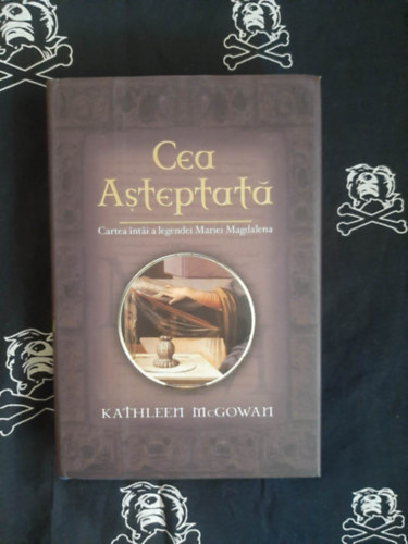 Kathleen McGowan - Cea asteptata. Legenda Mariei Magdalena (Mária Magdolna legendája román nyelven)