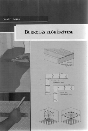 Szerényi Attila - Burkolás előkészítése - kiegészítő füzet