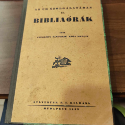 Czegldy Sndorn Ksa Margit - Az r szolglatban II. Bibliark