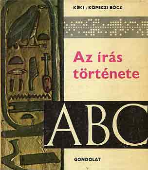 K�ki B�la-K�peczi B�cz Istv�n - Az �r�s t�rt�nete