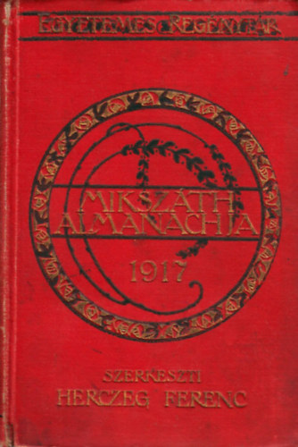 Herczeg Ferenc (szerk.) - Mikszáth Almanach az 1917-ik évre