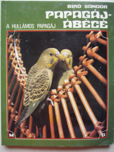 Br Sndor - Papagj-bc: A hullmos papagj