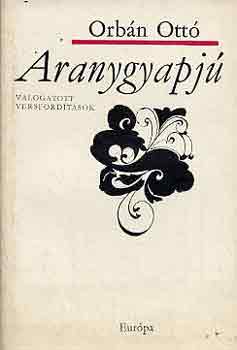 Orbán Ottó - Aranygyapjú (válogatott versfordítások)