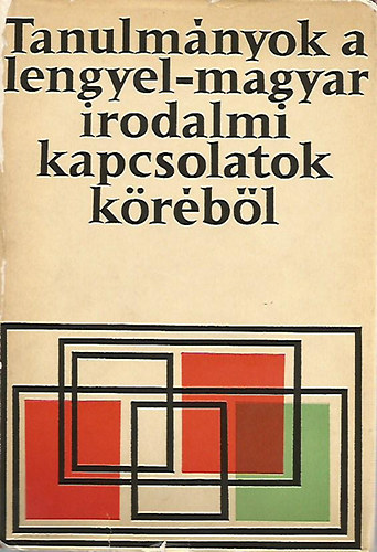 Hopp, Reychman, Sziklay Csapl�ros - Tanulm�nyok a lengyel-magyar irodalmi kapcsolatok k�r�b�l