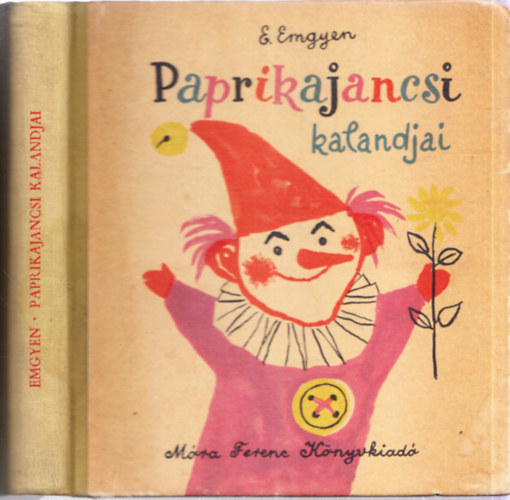 E. Emgyen - Paprikajancsi kalandjai (Reich Kroly rajzaival)