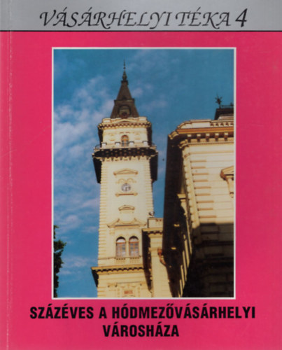 Kruzslicz Istv�n G�bor, Szigeti J�nos Kov�cs Istv�n - Sz�z�ves a h�dmez�v�s�rhelyi V�rosh�za -V�s�rhelyi T�ka 4.