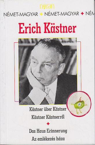 Erich K�stner - K�stner �ber K�stner / Kastner Kastnerr�l - Das Haus Erinnerung / Az eml�kez�s h�za