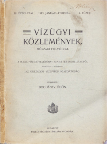 Bogd�nfy �d�n  (szerk.) - V�z�gyi k�zlem�nyek. III. �vfolyam. 1913. janu�r-febru�r 1. f�zet.
