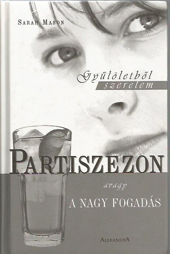 Sarah Mason - Partiszezon avagy a Nagy Fogads