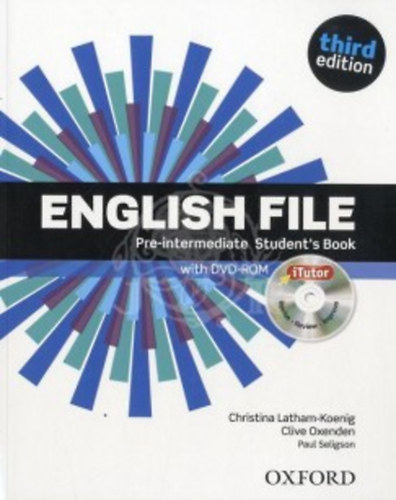 Christina Latham-Koenig; Clive Oxenden; Seligson - English File Pre-intermediate Student's Book - Third edition