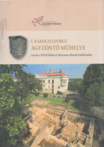 Ringer Istv�n - I. R�k�czi Gy�rgy �gy��nt� m�helye - Vezet� a MNM R�k�czi M�zeuma �lland� ki�ll�t�s�hoz